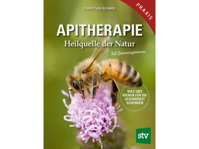 Buch: Apitherapie, Heilquelle der Natur, Schmid